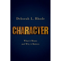 Character: What It Means and Why It Matters - Hardcover